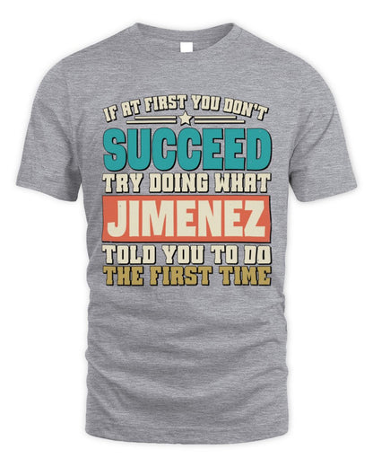 If at First You Don't Succeed Funny Vintage Shirt JIMENEZ M1-53 / Unisex Standard T-Shirt / sport grey