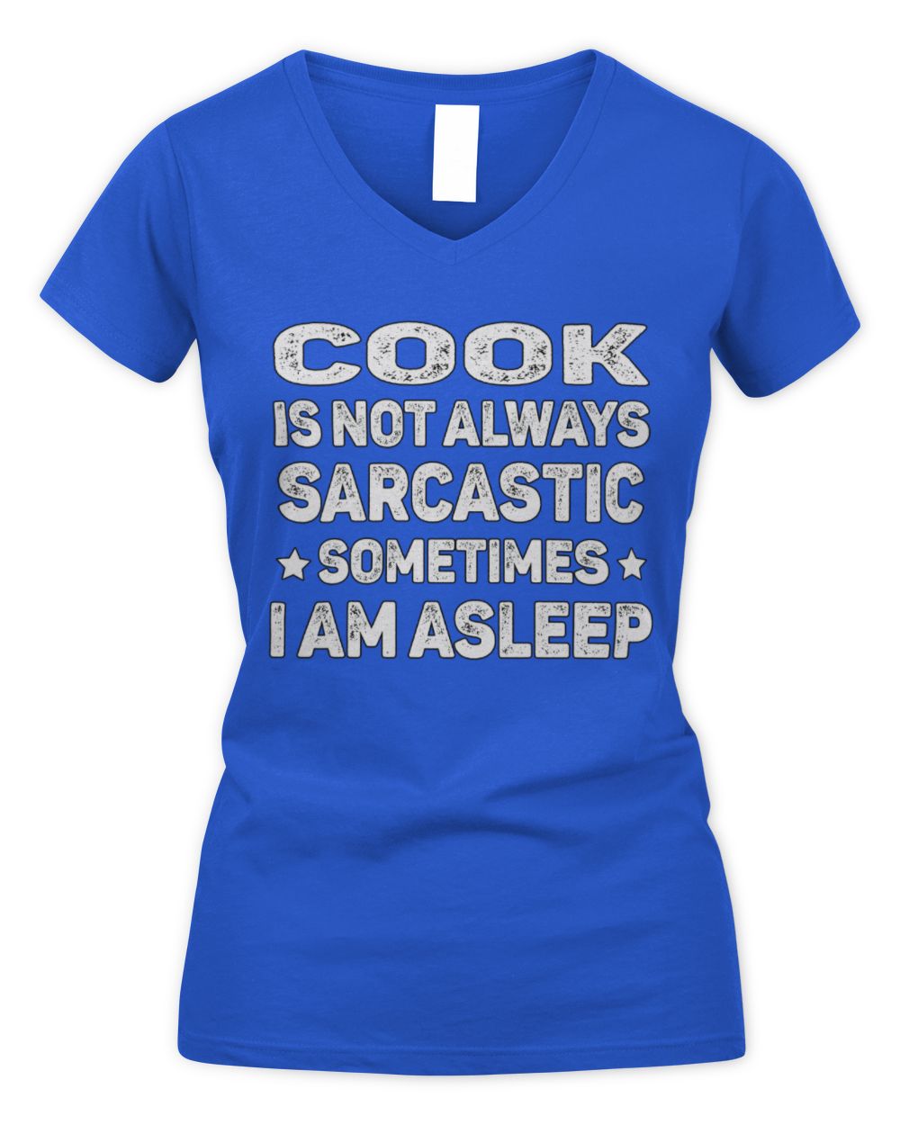Your Name Is Not Always Sarcastic Funny T-Shirt COOK M1-62 / Women's V-Neck T-Shirt / royal