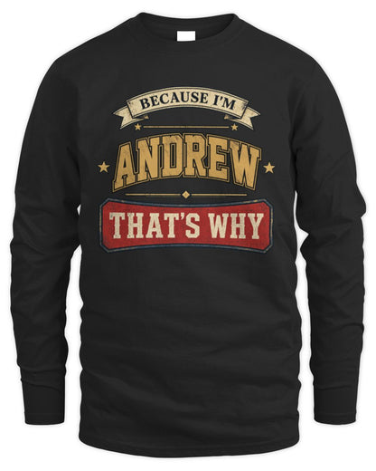 Because I'm Name That's Why Americana T-Shirt ANDREW M1-S88 / Men's Long Sleeved T-Shirt / black