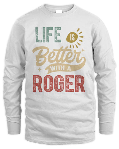 Life Is Better With a Name Personalized Retro T-Shirt ROGER-48 / Men's Long Sleeved T-Shirt / white
