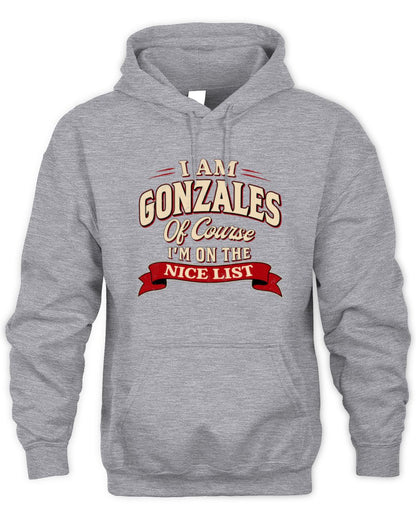 I'm Name Of Course I'm On The Nice List Funny Christmas Shirt GONZALES M1-68 / Unisex Hoodie / sport grey