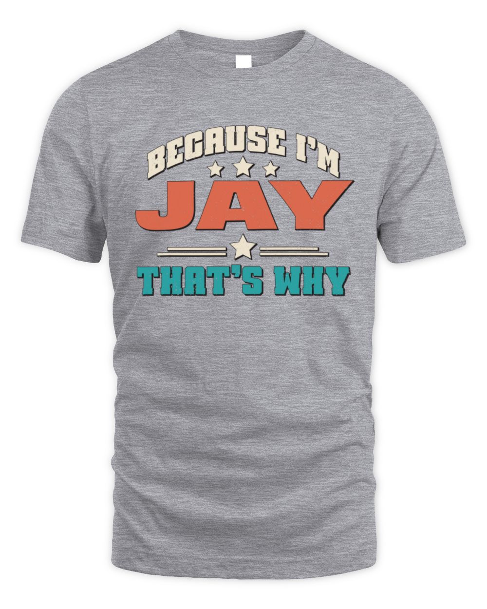 Because I'm Name That's Why Personalized Retro Shirt JAY-49 / Unisex Standard T-Shirt / sport grey