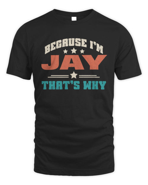 Because I'm Name That's Why Personalized Retro Shirt JAY-49 / Unisex Standard T-Shirt / black