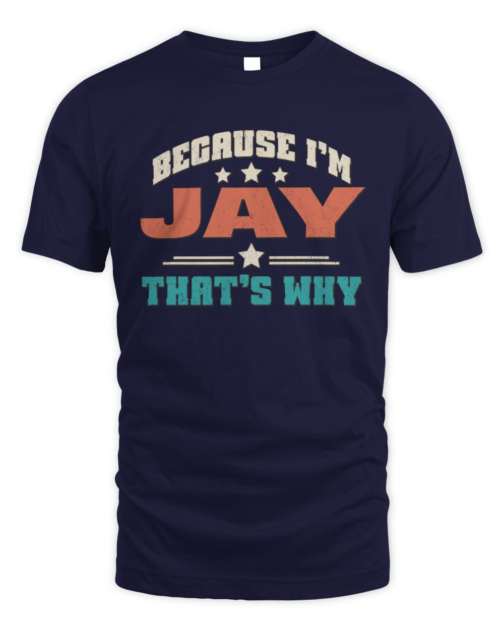 Because I'm Name That's Why Personalized Retro Shirt JAY-49 / Unisex Standard T-Shirt / navy