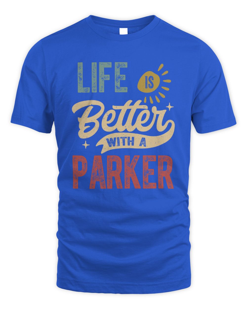 Life Is Better With a Name Personalized Retro T-Shirt PARKER-48 / Unisex Standard T-Shirt / royal