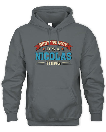 Don't Worry It's a Your Name Thing Funny Retro T-Shirt NICOLAS M1-57 / Unisex Hoodie / charcoal