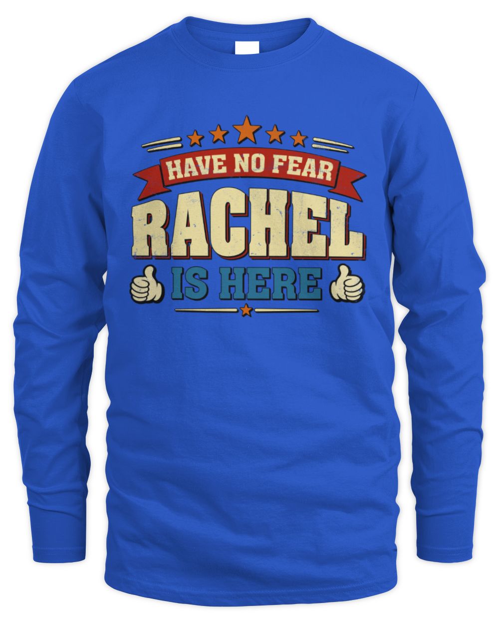 Have No Fear Your Name Is Here Cool Graphic T-Shirt RACHEL M1-71 / Men's Long Sleeved T-Shirt / royal