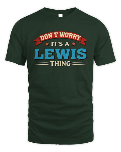Don't Worry It's a Your Name Thing Funny Retro T-Shirt LEWIS M1-57 / Unisex Standard T-Shirt / forest green