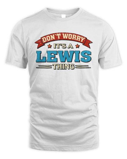 Don't Worry It's a Your Name Thing Funny Retro T-Shirt LEWIS M1-57 / Unisex Standard T-Shirt / white