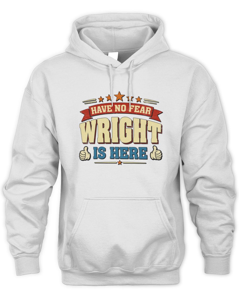 Have No Fear Your Name Is Here Cool Graphic T-Shirt WRIGHT M1-71 / Unisex Hoodie / white