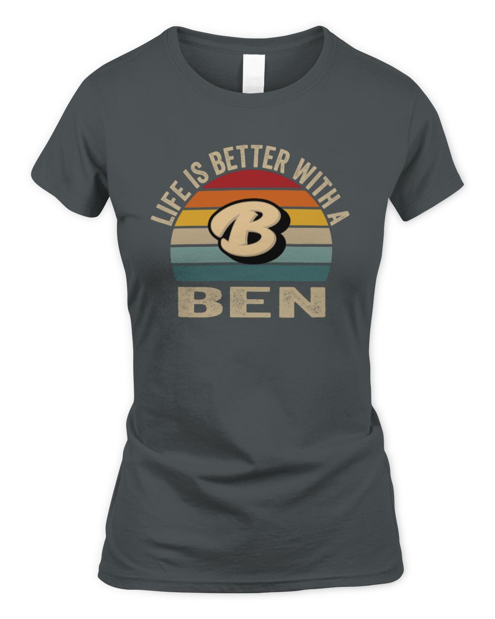 Life Is Better with Name Vintage Sun Shirt BEN M1-50 / Women's Standard T-Shirt / charcoal