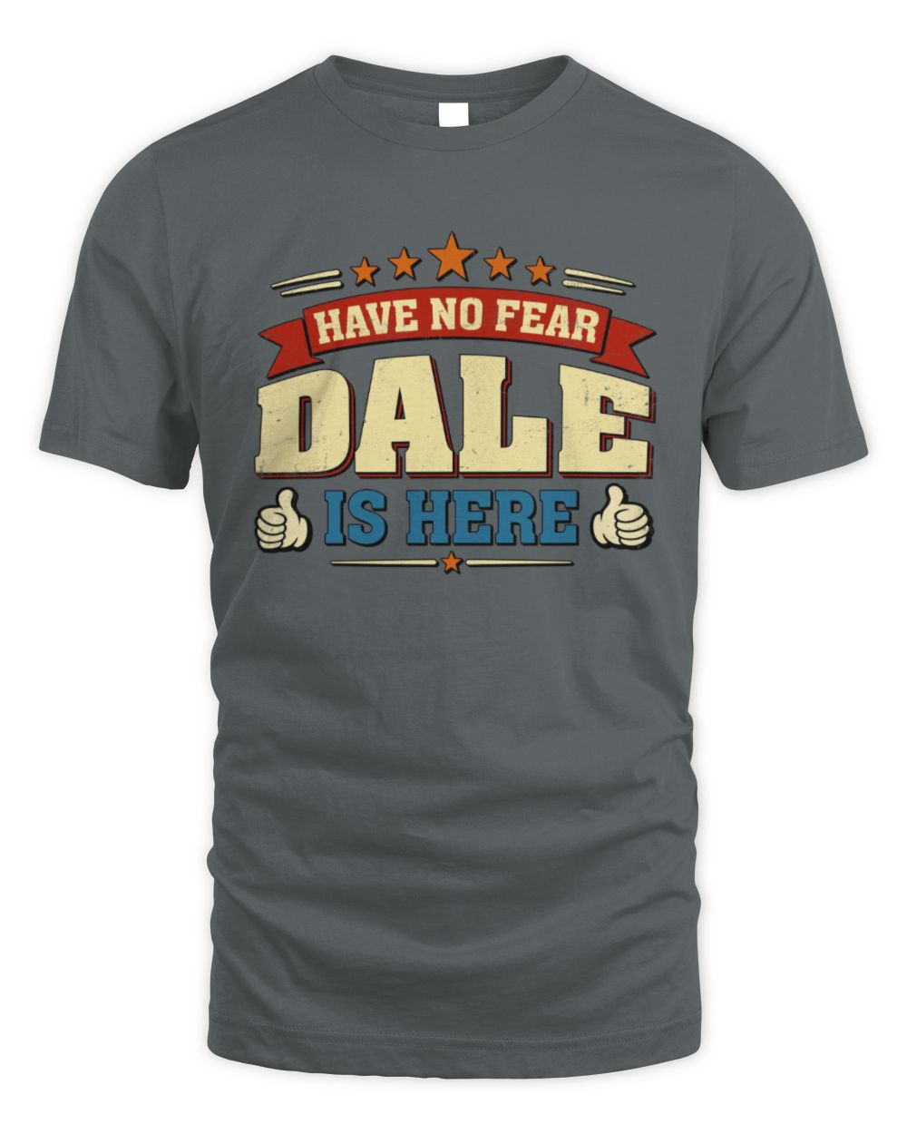 Have No Fear Your Name Is Here Cool Graphic T-Shirt DALE M1-71 / Unisex Standard T-Shirt / charcoal
