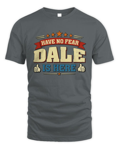 Have No Fear Your Name Is Here Cool Graphic T-Shirt DALE M1-71 / Unisex Standard T-Shirt / charcoal