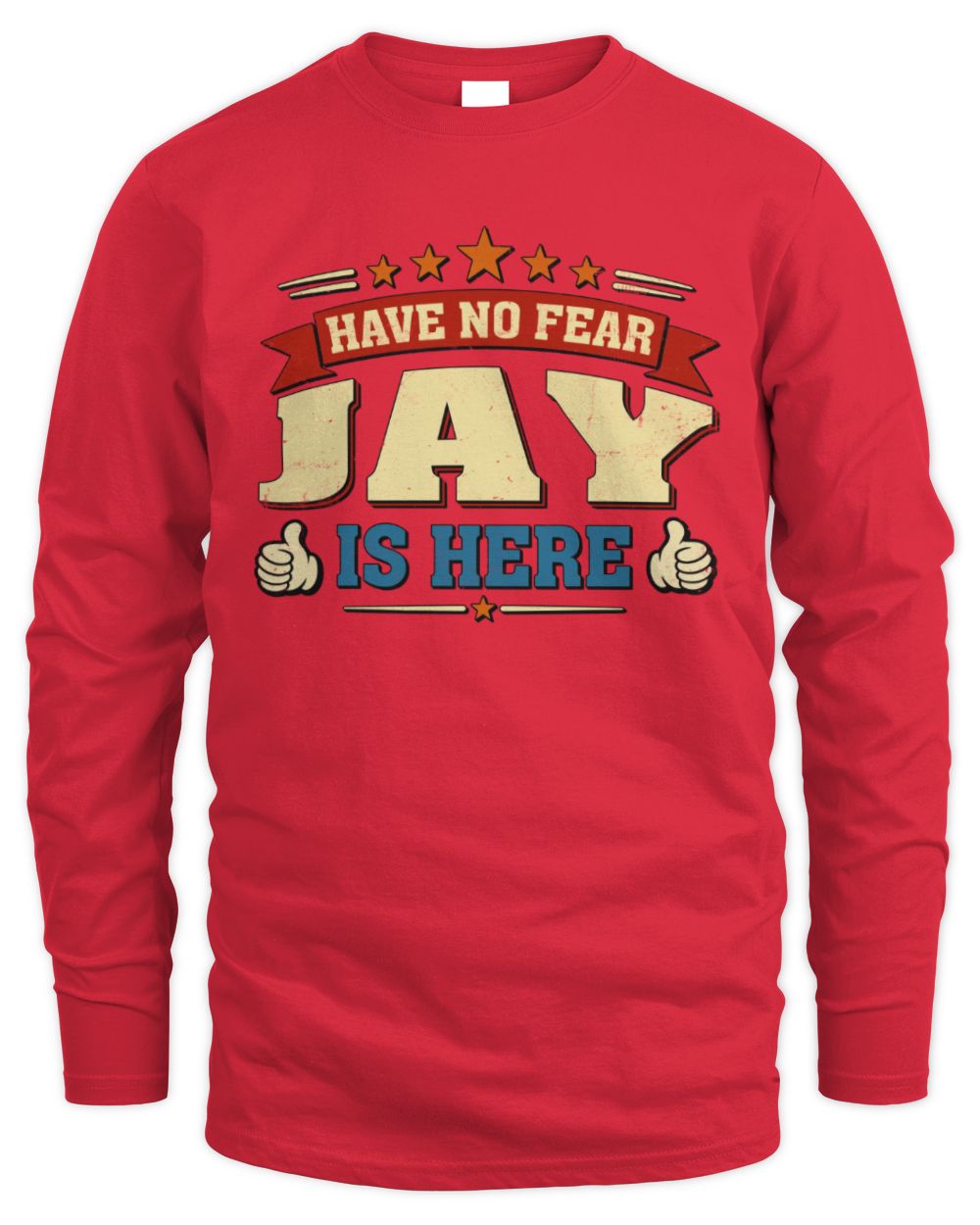 Have No Fear Your Name Is Here Cool Graphic T-Shirt JAY M1-71 / Men's Long Sleeved T-Shirt / red