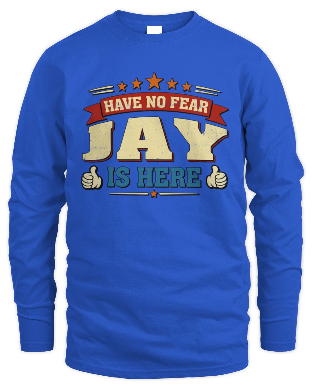Have No Fear Your Name Is Here Cool Graphic T-Shirt JAY M1-71 / Men's Long Sleeved T-Shirt / royal