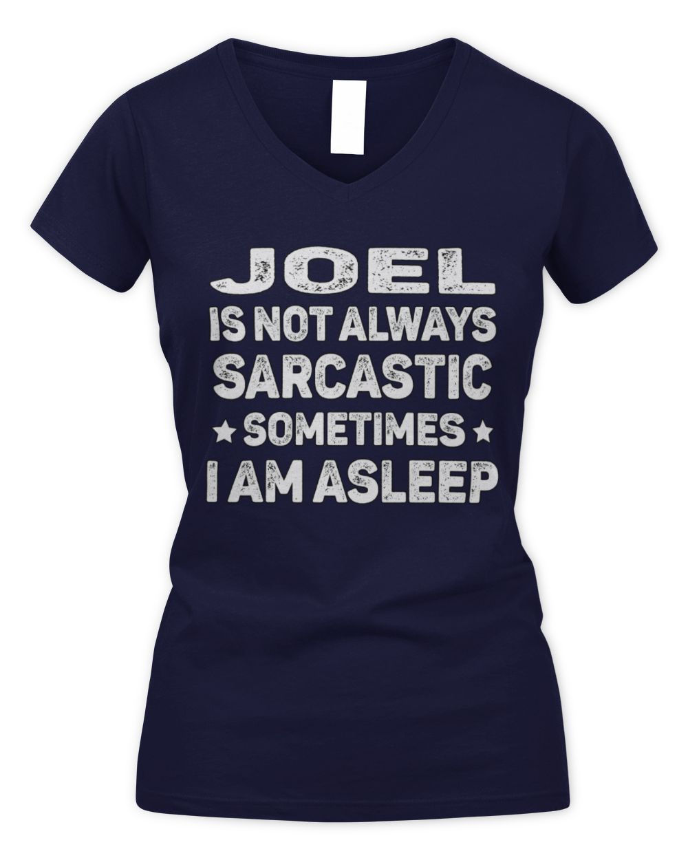 Your Name Is Not Always Sarcastic Funny T-Shirt JOEL M1-62 / Women's V-Neck T-Shirt / navy