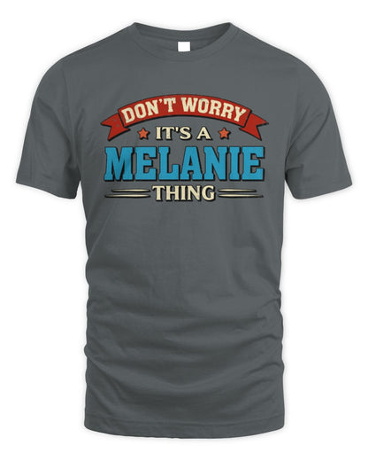 Don't Worry It's a Your Name Thing Funny Retro T-Shirt MELANIE M1-57 / Unisex Standard T-Shirt / charcoal