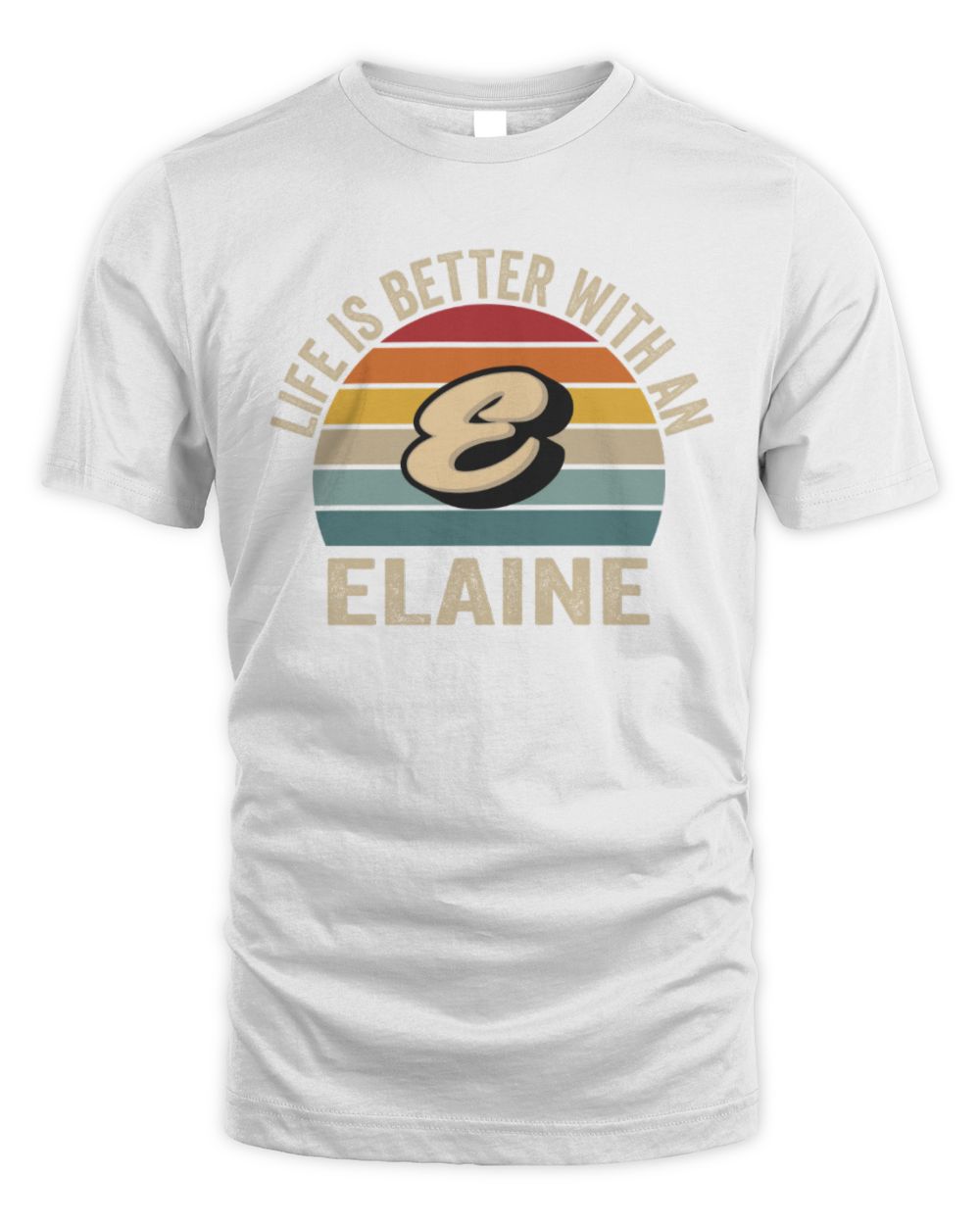 Life Is Better with Name Vintage Sun Shirt ELAINE M1-50 / Unisex Standard T-Shirt / white
