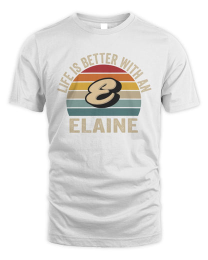 Life Is Better with Name Vintage Sun Shirt ELAINE M1-50 / Unisex Standard T-Shirt / white