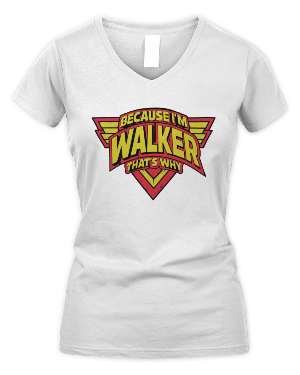 Because I'm Name That's Why Red and Yellow Logo Graphic T-Shirt WALKER M1-75 / Women's V-Neck T-Shirt / white