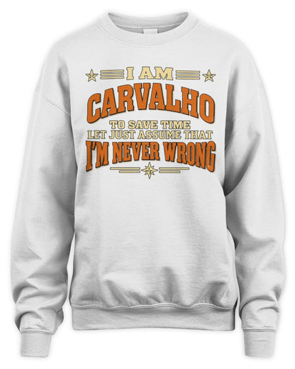 I'm Name Let's Just Assume I'm Never Wrong Retro Shirt CARVALHO M1-64 / Unisex Sweatshirt / white