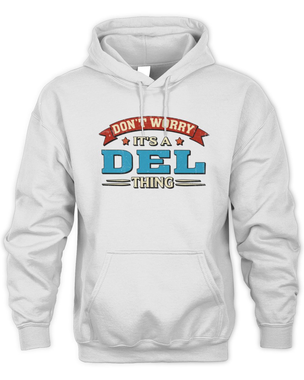 Don't Worry It's a Your Name Thing Funny Retro T-Shirt DEL M1-57 / Unisex Hoodie / white