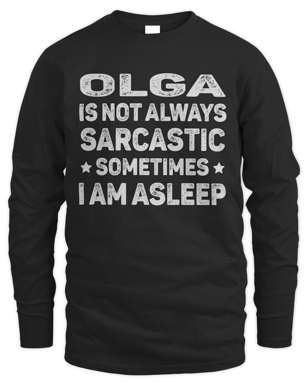 Your Name Is Not Always Sarcastic Funny T-Shirt OLGA M1-62 / Men's Long Sleeved T-Shirt / black