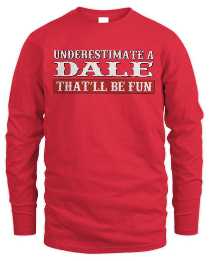 Underestimate Me That'll Be Fun Graphic T-Shirt DALE M1-69 / Men's Long Sleeved T-Shirt / red