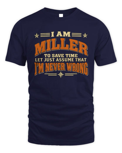 I'm Name Let's Just Assume I'm Never Wrong Retro Shirt MILLER M1-64 / Unisex Standard T-Shirt / navy