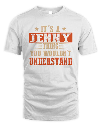 It's a Name Thing Personalized Funny Shirt JENNY M1-51 / Unisex Standard T-Shirt / white