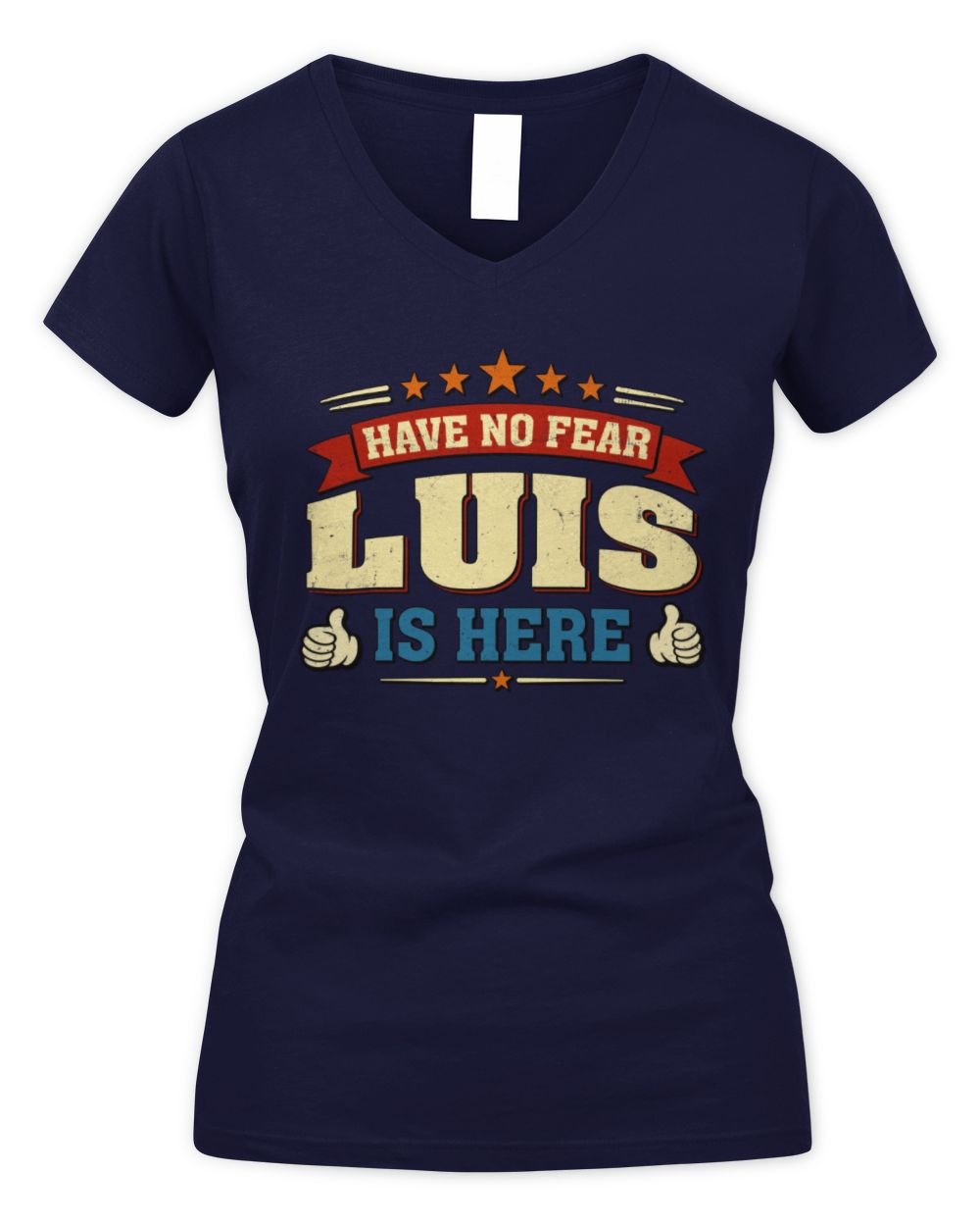 Have No Fear Your Name Is Here Cool Graphic T-Shirt LUIS M1-71 / Women's V-Neck T-Shirt / navy