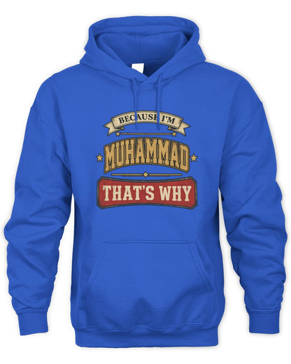 Because I'm Name That's Why Americana T-Shirt MUHAMMAD M1-S88 / Unisex Hoodie / royal