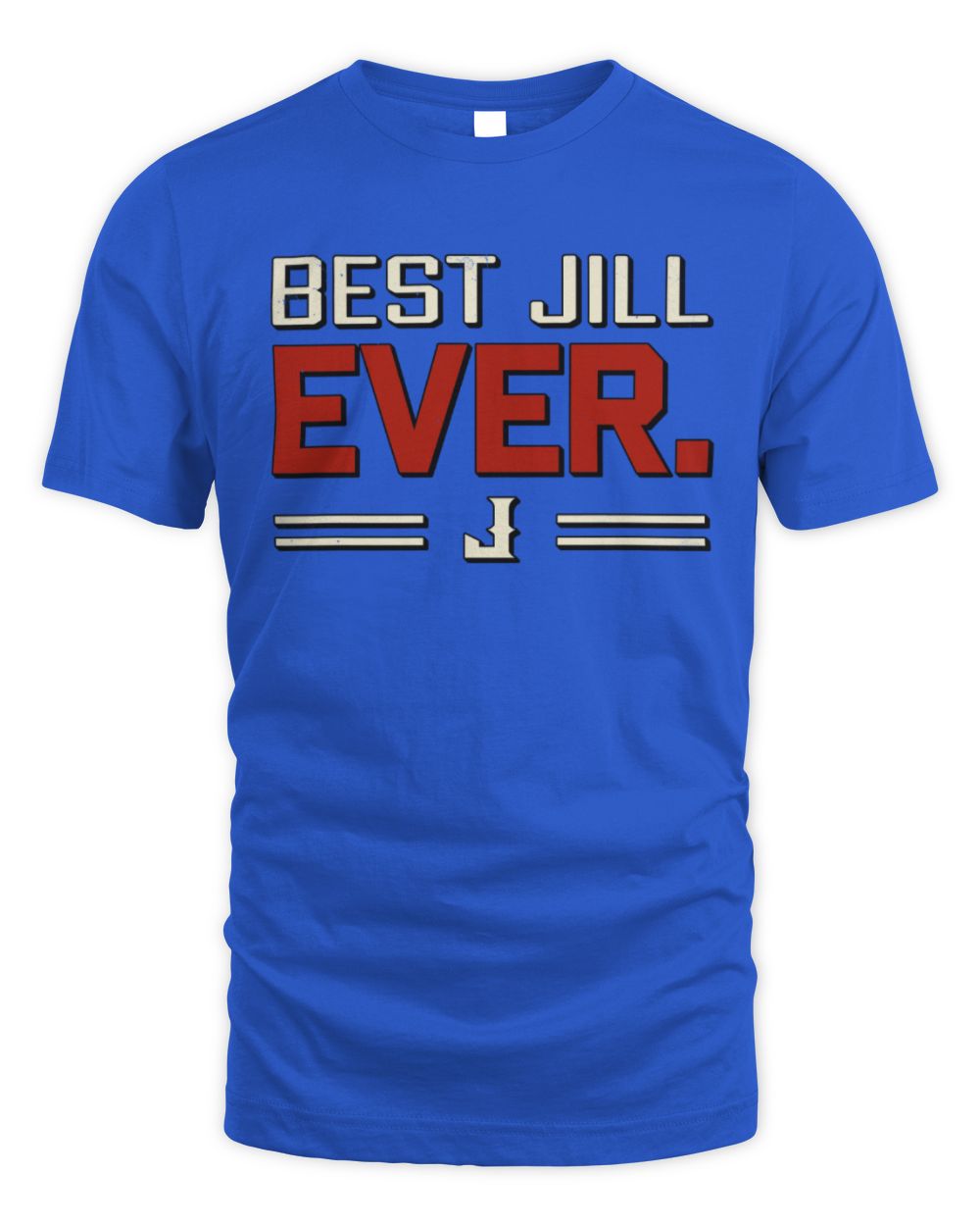 Best Your Name Ever Cool Shirt JILL M1-58 / Unisex Standard T-Shirt / royal