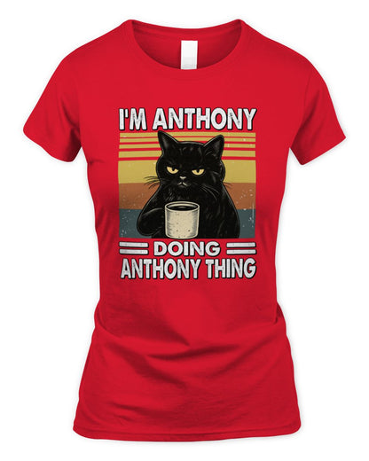 I'm Name Doing Name Thing Grumpy Black Cat Shirt ANTHONY M1-79 / Women's Standard T-Shirt / red