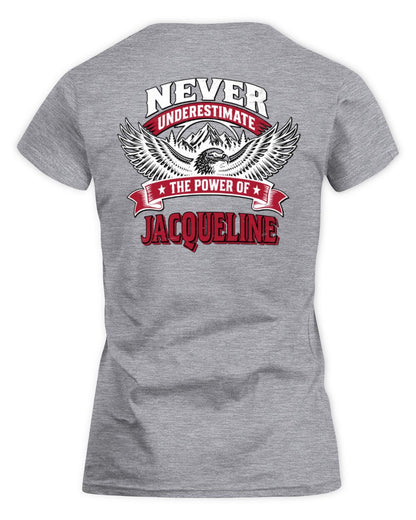 Never Underestimate Your Name Eagle Mountain Shirt JACQUELINE M1-61 / Women's Standard T-Shirt / sport grey