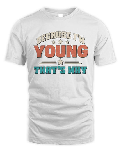 Because I'm Name That's Why Personalized Retro Shirt YOUNG-49 / Unisex Standard T-Shirt / white