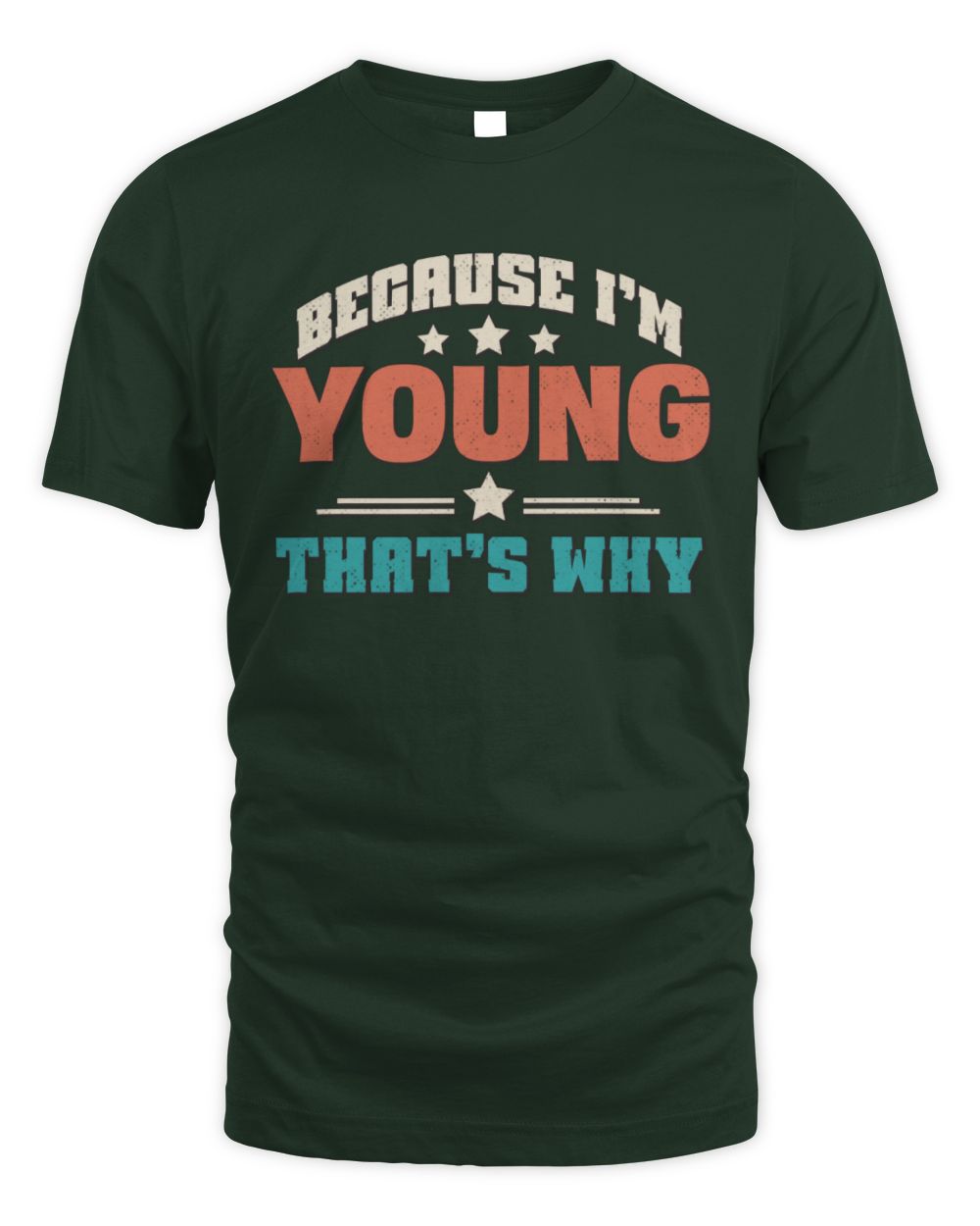 Because I'm Name That's Why Personalized Retro Shirt YOUNG-49 / Unisex Standard T-Shirt / forest green
