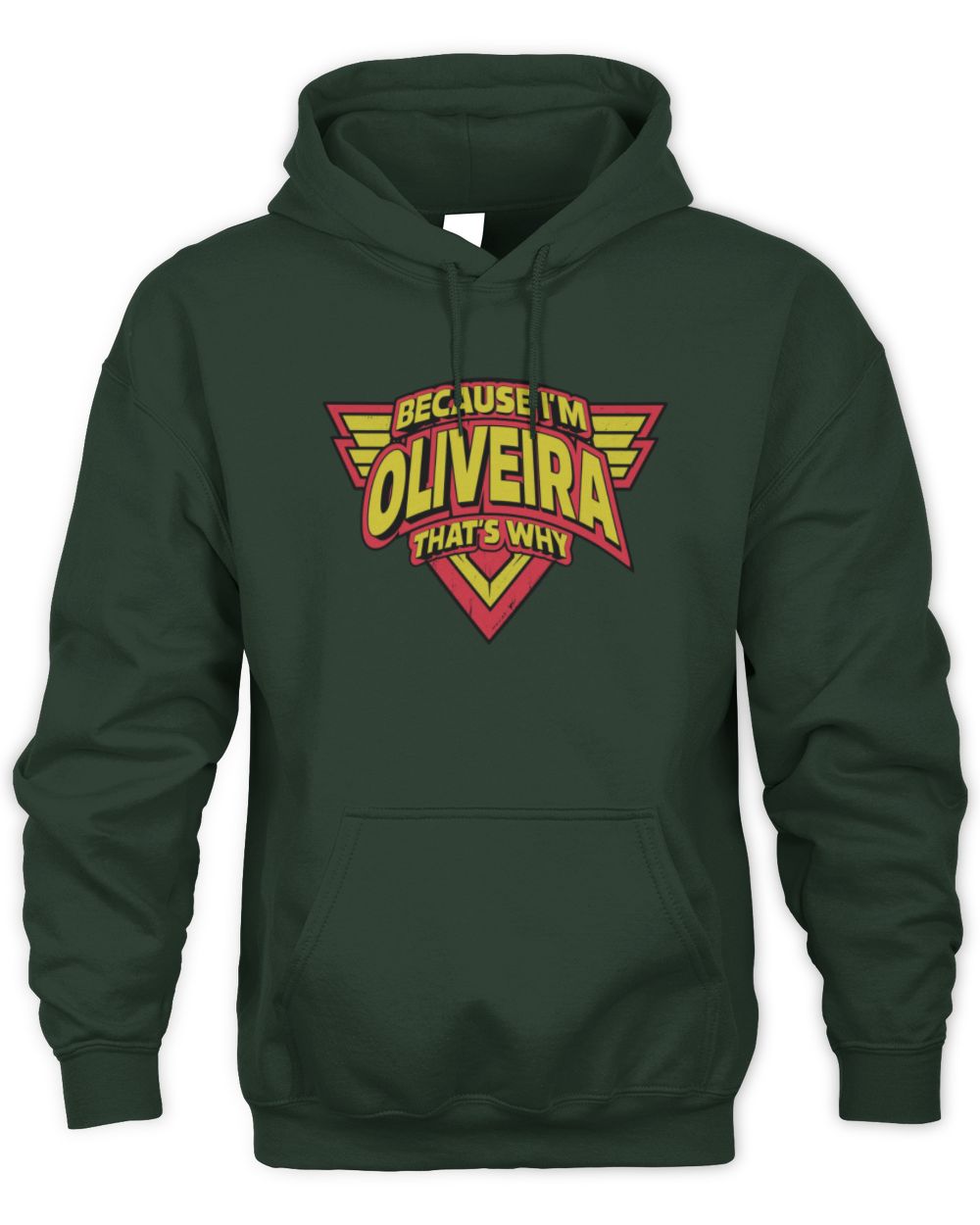Because I'm Name That's Why Red and Yellow Logo Graphic T-Shirt OLIVEIRA M1-75 / Unisex Hoodie / forest green