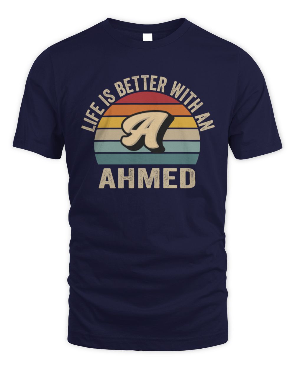 Life Is Better with Name Vintage Sun Shirt AHMED M1-50 / Unisex Standard T-Shirt / navy