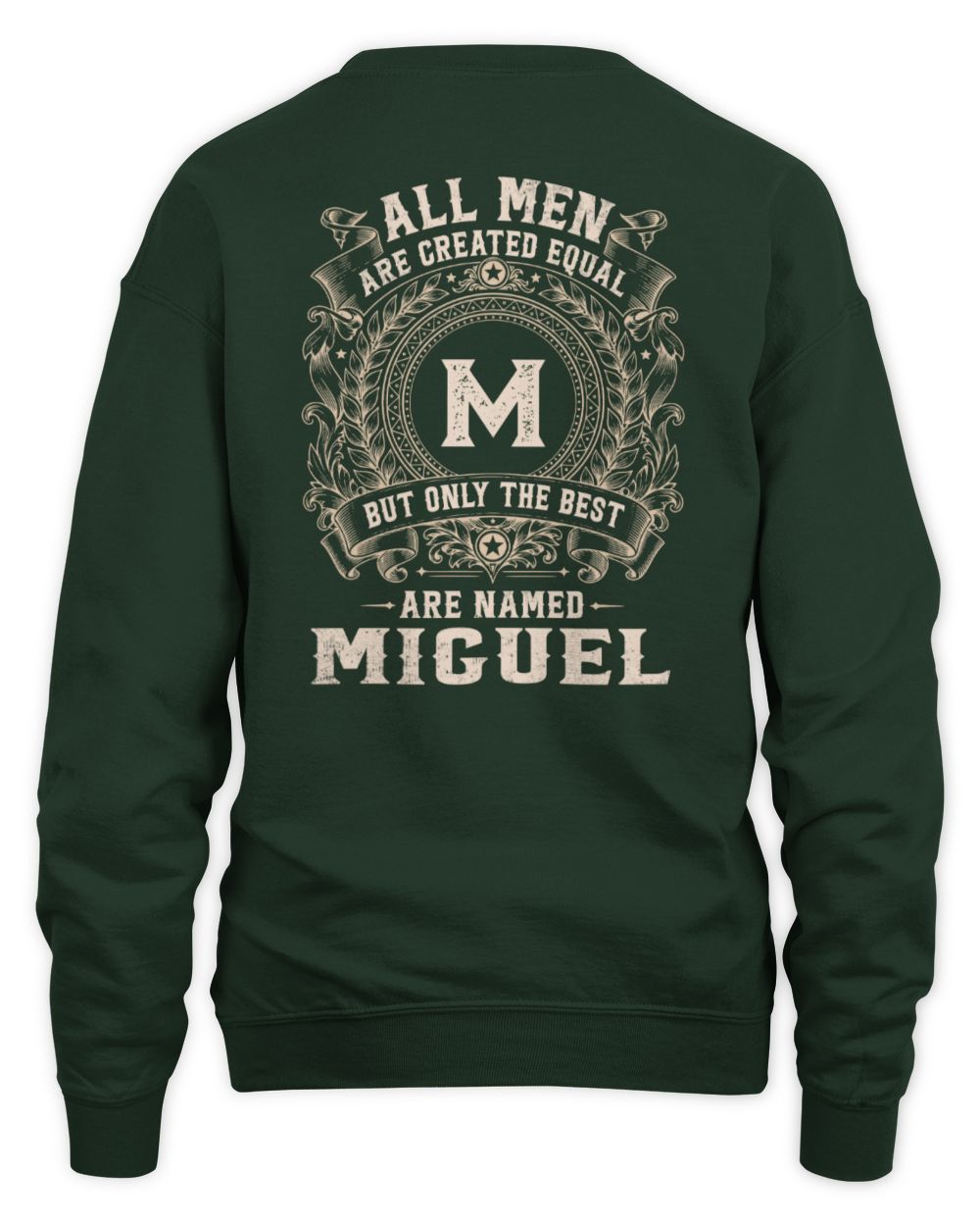 All Men Are Created Equal Cool Logo Shirt MIGUEL M1-60 / Unisex Sweatshirt / forest green