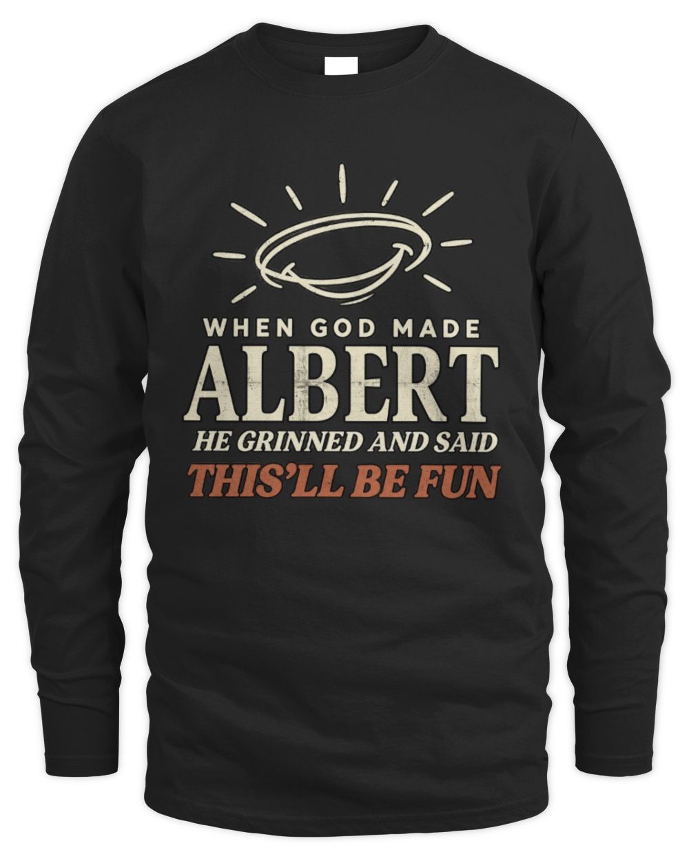 When God Made Your Name Funny Western T-Shirt T-Shirt ALBERT M1-S82 / Men's Long Sleeved T-Shirt / black