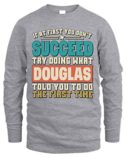 If at First You Don't Succeed Funny Vintage Shirt DOUGLAS M1-53 / Men's Long Sleeved T-Shirt / sport grey