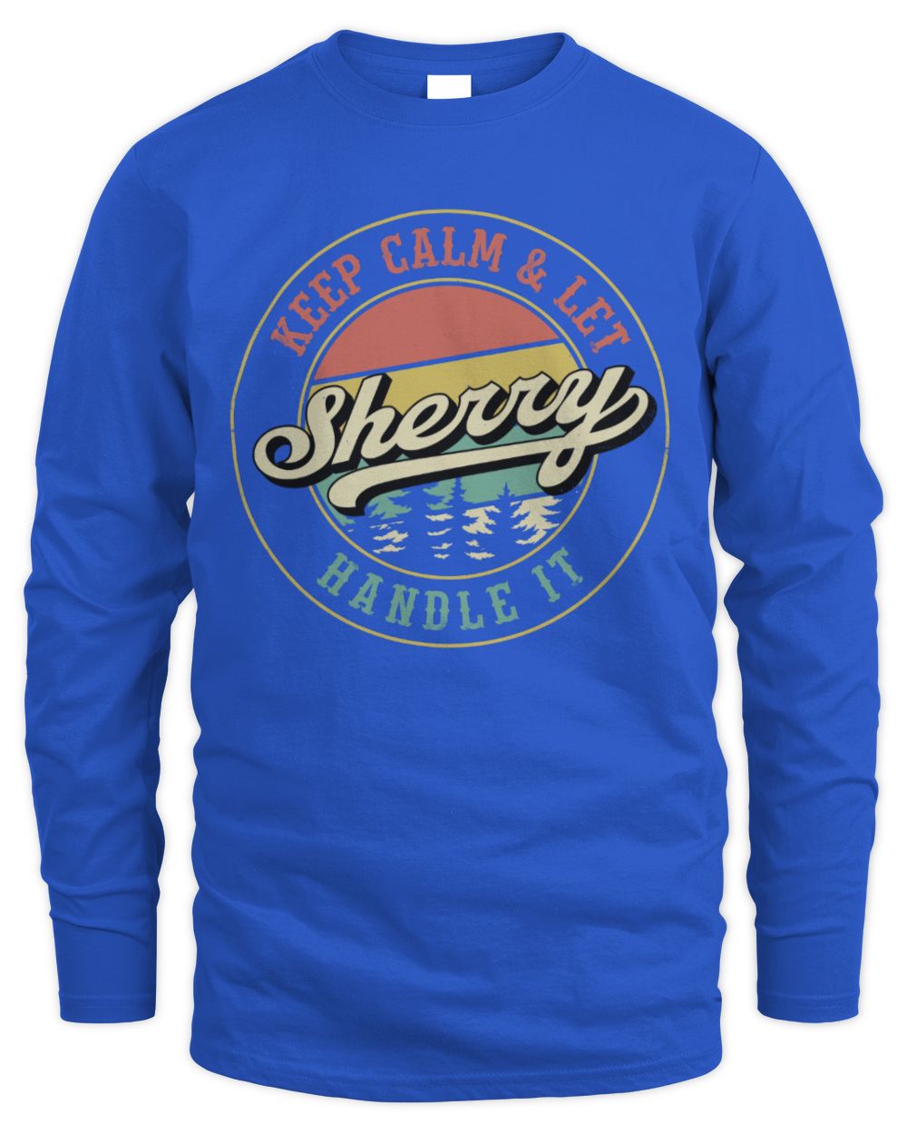 Keep Calm Let Your Name Handle It Retro T-Shirt SHERRY M1-54 / Men's Long Sleeved T-Shirt / royal