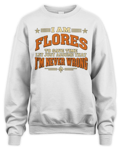 I'm Name Let's Just Assume I'm Never Wrong Retro Shirt FLORES M1-64 / Unisex Sweatshirt / white