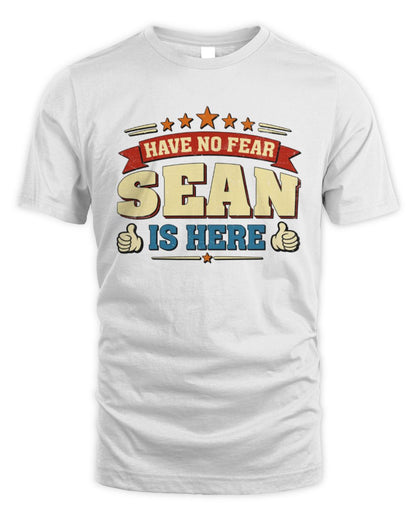 Have No Fear Your Name Is Here Cool Graphic T-Shirt SEAN M1-71 / Unisex Standard T-Shirt / white