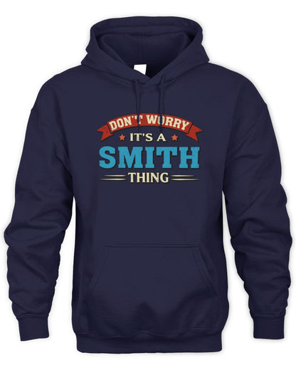 Don't Worry It's a Your Name Thing Funny Retro T-Shirt SMITH M1-57 / Unisex Hoodie / navy