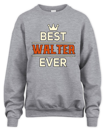 Best Your Name With Crown Shirt WALTER M1-59 / Unisex Sweatshirt / sport grey