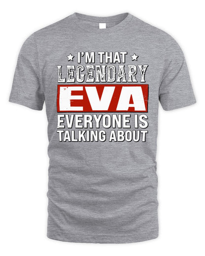 I'm That Legendary Name Everyone Is Talking About Funny Graphic T-Shirt EVA M1-73 / Unisex Standard T-Shirt / sport grey