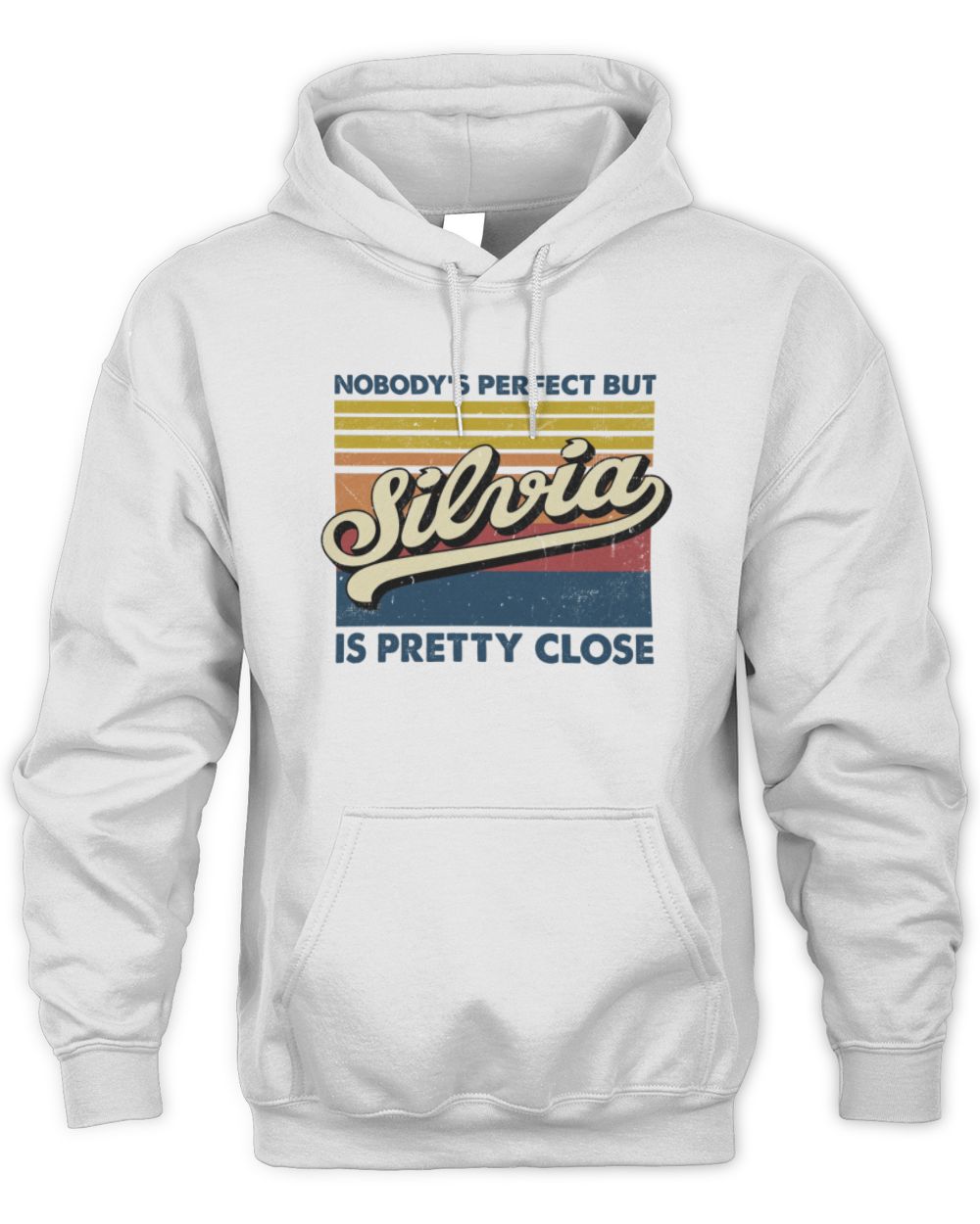 Nobody's Perfect But Your Name Is Pretty Close Retro Shirt SILVIA M1-65 / Unisex Hoodie / white