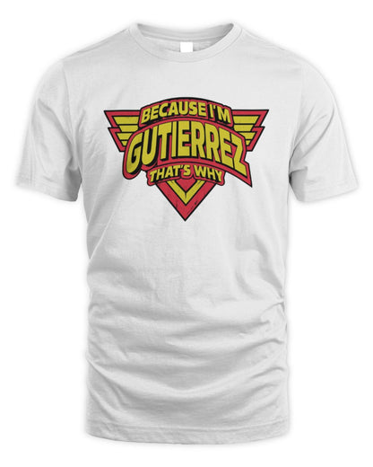 Because I'm Name That's Why Red and Yellow Logo Graphic T-Shirt GUTIERREZ M1-75 / Unisex Standard T-Shirt / white